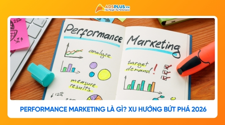 Performance Marketing là gì? Cẩm nang toàn diện và xu hướng bứt phá 2026