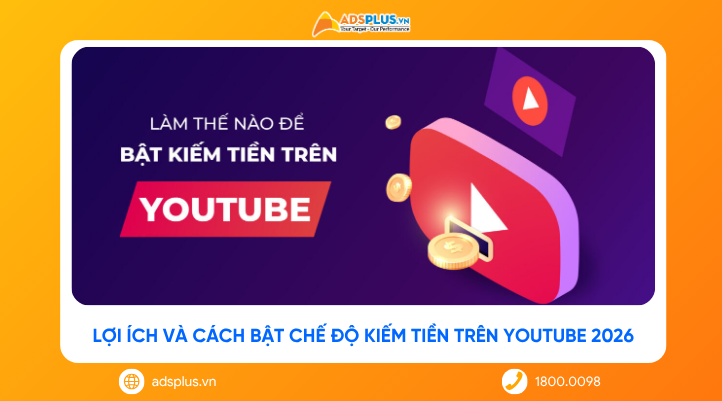Lợi ích và cách bật chế độ kiếm tiền trên Youtube 2026