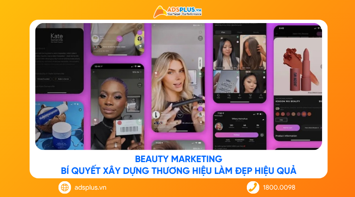 Beauty Marketing: Bí quyết xây dựng thương hiệu làm đẹp hiệu quả
