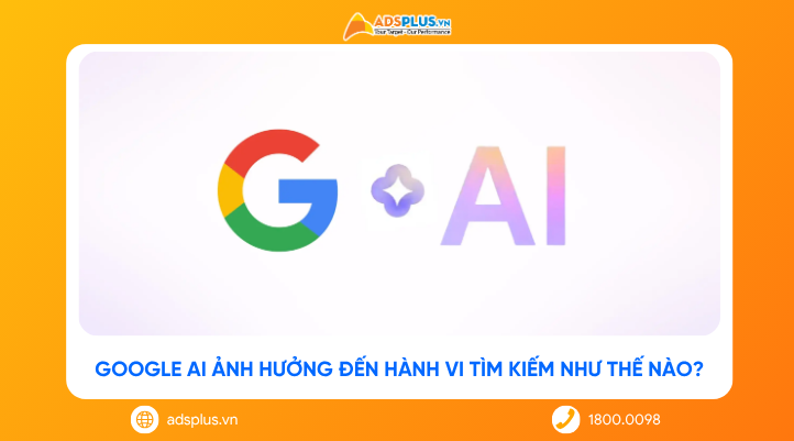 Google AI ảnh hưởng đến hành vi tìm kiếm như thế nào?