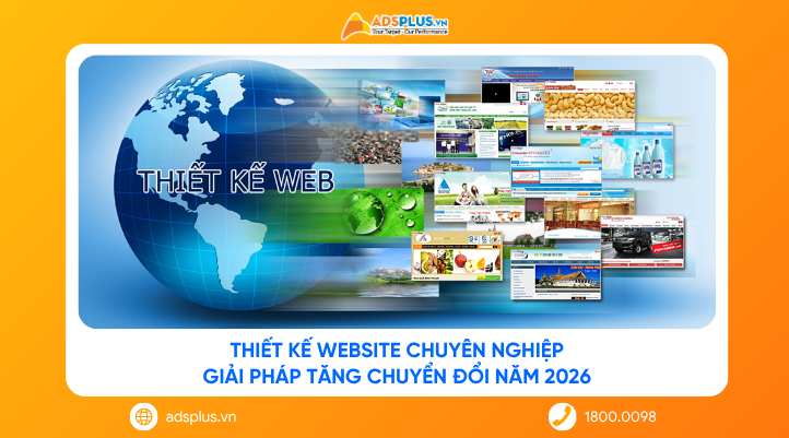 Thiết kế website chuyên nghiệp: Giải pháp tăng chuyển đổi năm 2026