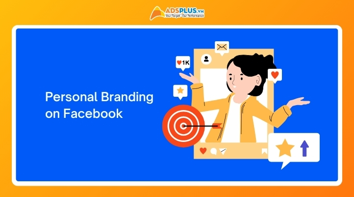 Xây dựng thương hiệu cá nhân trên Facebook quan trọng như thế nào?