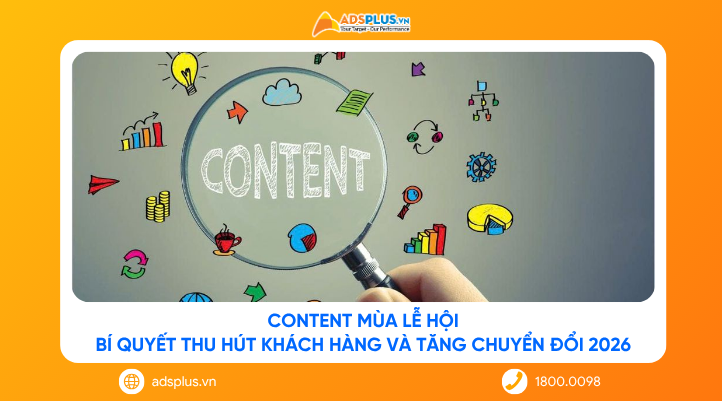 Content mùa lễ hội: Bí quyết thu hút khách hàng và tăng chuyển đổi 2026