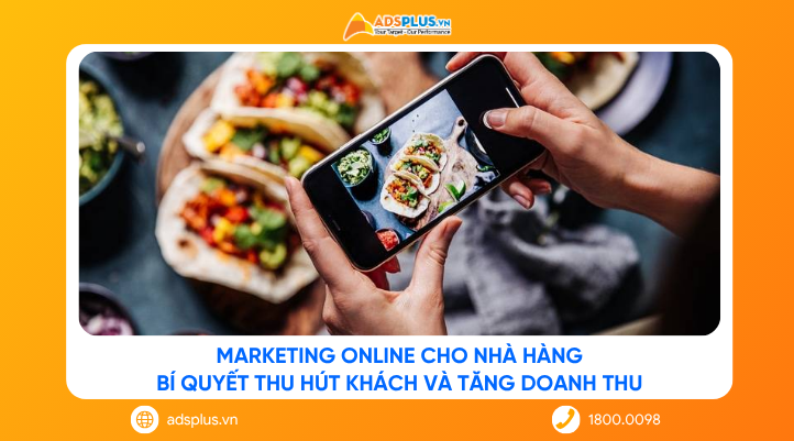 Marketing online cho nhà hàng: Bí quyết thu hút khách và tăng doanh thu