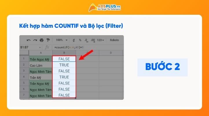 Kết hợp hàm COUNTIF và Bộ lọc (Filter): bước 2 lọc trùng trong google sheet