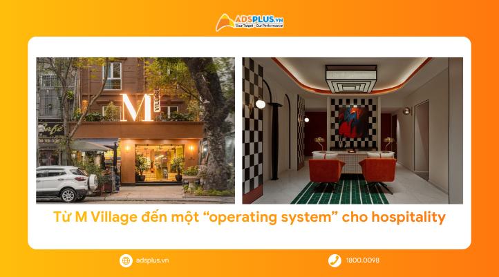 M Village: Từ “làng trong phố” đến tham vọng xây hệ sinh thái lưu trú