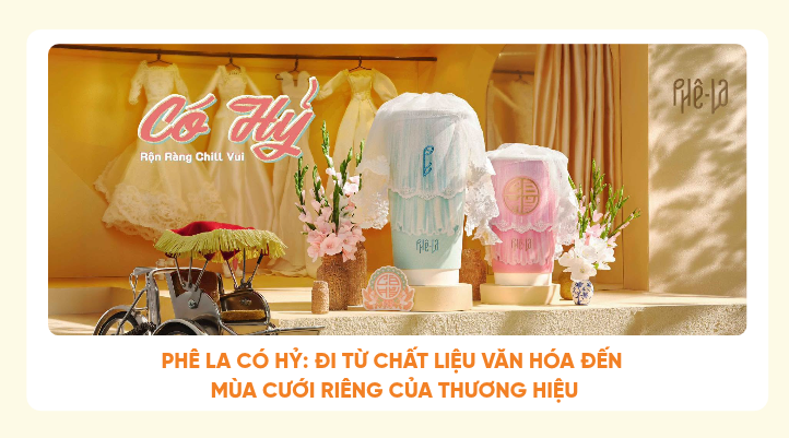 Ph&ecirc; La C&oacute; Hỷ: Đi từ chất liệu văn h&oacute;a đến m&ugrave;a cưới ri&ecirc;ng của thương hiệu